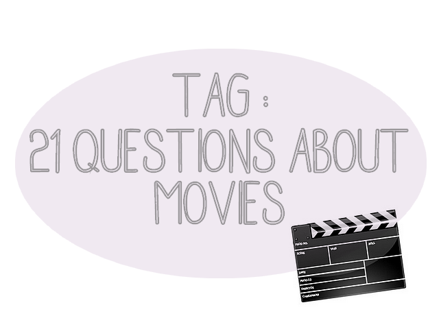 Tag 21 questions about movies